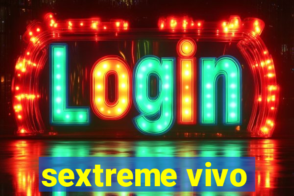 sextreme vivo